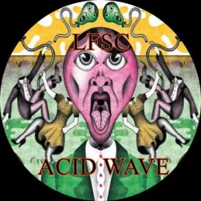 Download track Acid Wave (Original Mix) LFSC