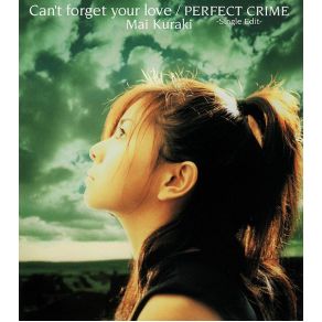 Download track Can'T Forget Your Love (Instrumental)  Kuraki Mai