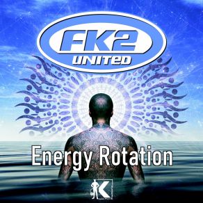 Download track Energy Rotation (Radio Edit) FK2 United