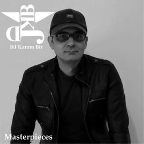 Download track Masterpieces DJ Karam Bir