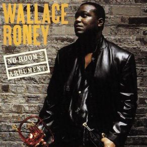 Download track No Room For Argument Wallace Roney