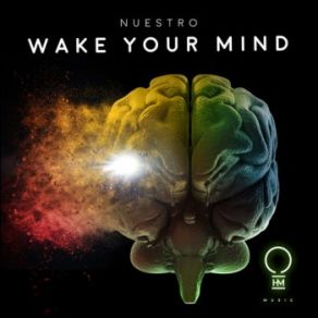 Download track Wake Your Mind (Extended Mix) Nuestro