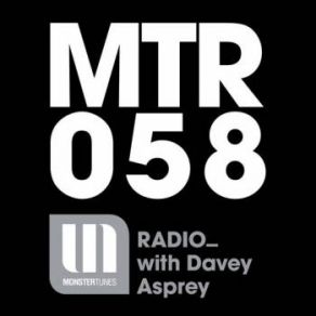 Download track Monster Tunes 058 (Long Single Mix) Davey Asprey