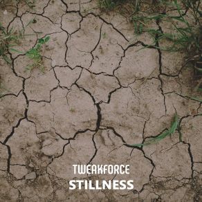 Download track Stillness Tweakforce