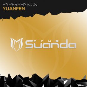 Download track Yuanfen (Original Mix) HyperPhysics