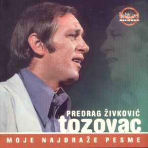 Download track Oj, Lazare Predrag Zivkovic Tozovac