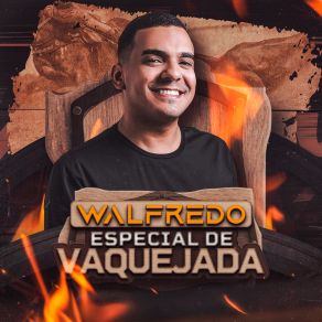 Download track Piseiro Com Vaquejada Walfredo Cantor