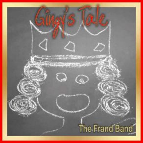 Download track Gingy's Tale The Frand Band