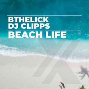 Download track Beach Life (Radio Edit) DJ Clipps