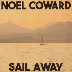 Download track Sail Away (Remastered 2014) Noël Coward