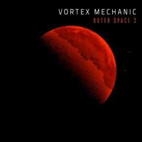 Download track Deep Space Divers (Part 3) Vortex Mechanic3 Part