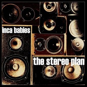 Download track The Stereo Plan Inca Babies