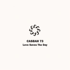 Download track Love Saves The Day (Percussion Jam) Casbah 73