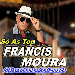 Download track Ta Na Cara FRANCIS MOURA O Maranhense Apaixonado