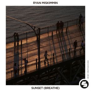 Download track Sunset (Breathe) Ryan MiskimminBreathe