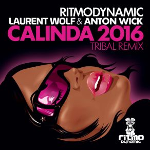 Download track Calinda 2016 (Laurent Wolf And Anton Wick Tribal Remix) Laurent Wolf