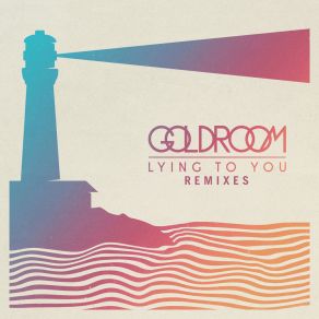 Download track Lying To You Goldroom