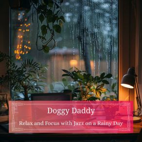 Download track Gentle Repose Amidst The Rain Daddy Doggy