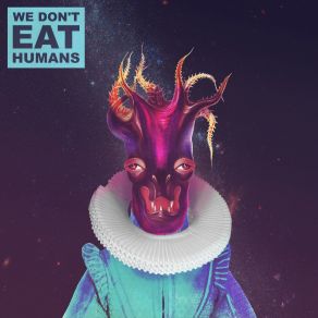 Download track The Moment Of Uncertainty We Don't Eat Humans