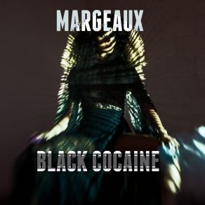 Download track Black Cocaine Margeaux Lampley