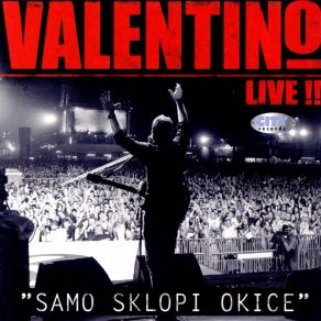 Download track Oka Tvoja Dva (Live) Valentino