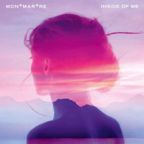 Download track Inside Of Me (Skogsrå Remix) Montmartre