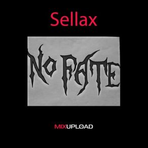 Download track No Fate (Original Mix) Sellax