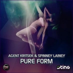 Download track Pure Form (Original Mix) AGENT KRITSEK, Spinney Lainey