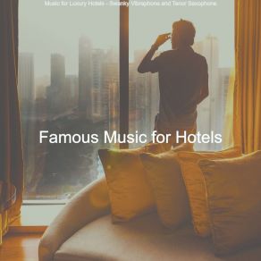 Download track Terrific Hotel Lounges Famous Music For Hotels