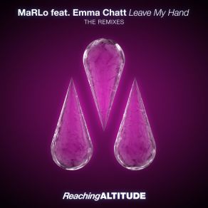 Download track Leave My Hand (Feenixpawl Extended Remix) MaRLo, Emma Chatt
