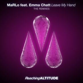 Download track Leave My Hand (Feenixpawl Remix) MaRLo, Emma Chatt