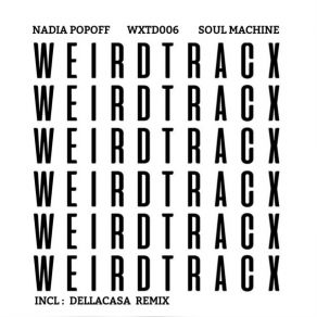 Download track Soul Machine (Dellacasa Remix) Nadia PopoffDellacasa