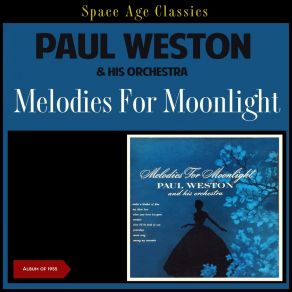 Download track Moon Song (That Wasn't Meant For Me) Paul Weston And His Orchestra