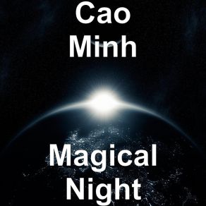 Download track The Night Was Beautiful Cao Minh