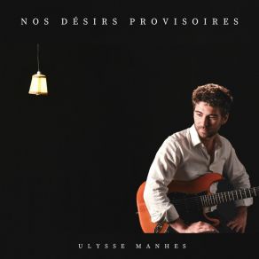 Download track Tout Reviendra Ulysse Manhes