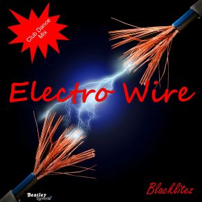 Download track Electro Wire Blacklitez