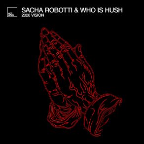 Download track Alarm Sacha Robotti, Who Is Hush