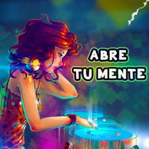 Download track Abre Tu Mente 2 DJ Anael