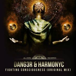 Download track Fighting Consciousness Dang3r, Harmonyc