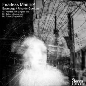 Download track Fearless Man Submerge, Ricardo Garduno