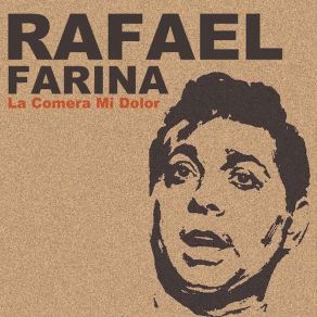 Download track El Cante, Rosa Y Espina Rafael Farina