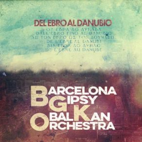 Download track Bint Al Shalabiya Barcelona Gipsy BalKan Orchestra