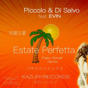 Download track Estate Perfetta (Paky Small Radio Remix) EvinPiccolo, Di Salvo, Vincenzo Di Punti, Piccolo Pasquale, Di Salvo Fernando