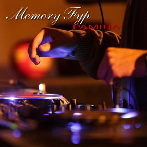 Download track Memory Fyp Pamira