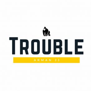 Download track Trouble Armen JJ