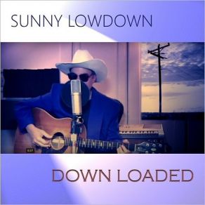 Download track Down Baby Sunny Lowdown