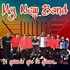 Download track Si Quieres Que Te Quiera My New Band