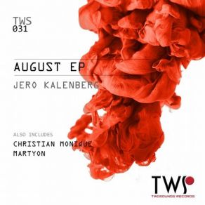 Download track August (Christian Monique Remix) Christian Monique, Martyon, Jero Kalenberg