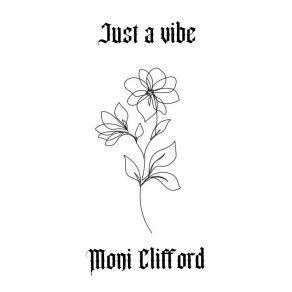 Download track Just A Vibe Moni Clifford