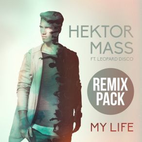 Download track My Life (The Second Level Extended Remix) Hektor Mass